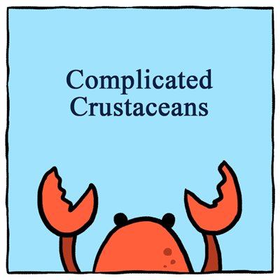 Complicated Crustaceans