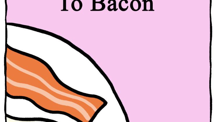To Bacon…