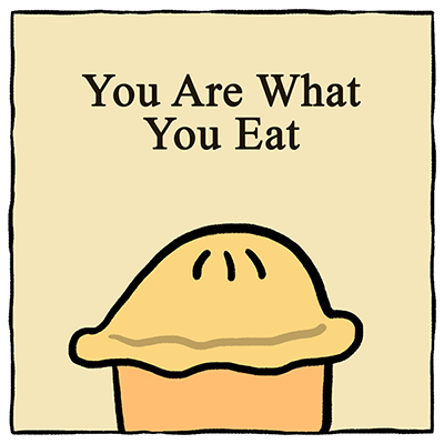You Are What You Eat
